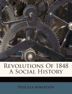 Revolutions of 1848 a Social History