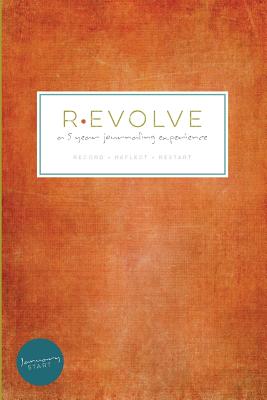 Revolve Journal Chronos: A 5 Year Journaling Experience January Start - Simply Bloom Co, and McMillan, Joy