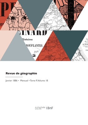 Revue de gographie - Drapeyron, Ludovic, and Niox, Gustave Lon, and Vlain, Charles