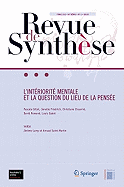 Revue de Synthse: L'Intriorit Mentale Et La Question Du Lieu de la Pense