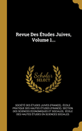 Revue Des ?tudes Juives, Volume 1...