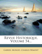 Revue Historique, Volume 54...