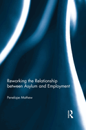 Reworking the Relationship between Asylum and Employment