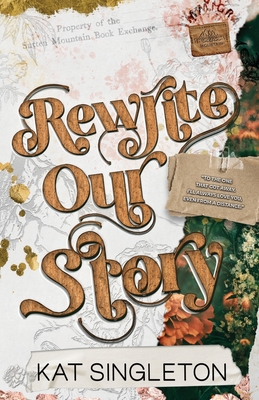 Rewrite Our Story - Singleton, Kat