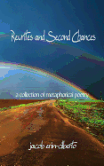 Rewrites and Second Chances: a book of metaphorical poetry