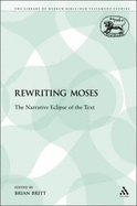 Rewriting Moses - Britt, Brian