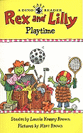 Rex and Lilly Playtime: A Dino Easy Reader - Krasny Brown, Laurie