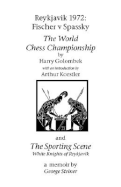 Reykjavik 1972: Fischer V Spassky - 'The World Chess Championship' and 'The Sporting Scene: White Knights of Reykjavik'
