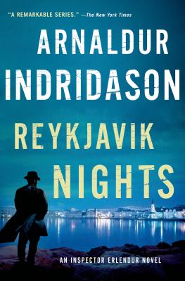 Reykjavik Nights: An Inspector Erlendur Novel - Indridason, Arnaldur, and Cribb, Victoria (Translated by)
