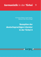 Rezeption Der Deutschsprachigen Literatur in Der Turkei II