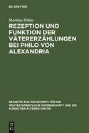 Rezeption und Funktion der V?tererz?hlungen bei Philo von Alexandria