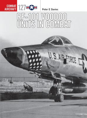 Rf-101 Voodoo Units in Combat - Davies, Peter E