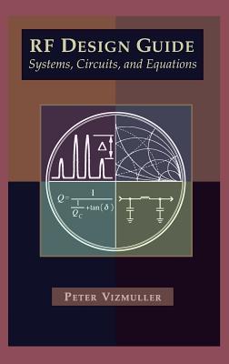 RF Design Guide Systems, Circuits and Equations - Vizmuller, Peter