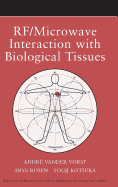 RF / Microwave Interaction with Biological Tissues