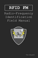 Rfid FM: Radio-Frequency Identification Field Manual
