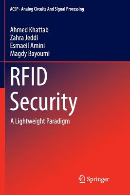 RFID Security: A Lightweight Paradigm - Khattab, Ahmed, and Jeddi, Zahra, and Amini, Esmaeil