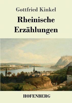 Rheinische Erz?hlungen - Kinkel, Gottfried