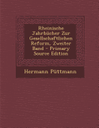 Rheinische Jahrbucher Zur Gesellschaftlichen Reform, Zweiter Band - P?ttmann, Hermann