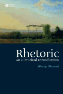 Rhetoric: An Historical Introduction