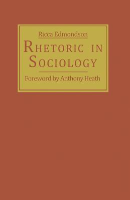 Rhetoric in Sociology - Edmondson, Ricca