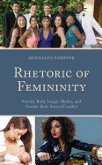 Rhetoric of Femininity: Female Body Image, Media, and Gender Role Stress/Conflict