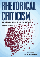 Rhetorical Criticism: Perspectives in Action, Second Edition