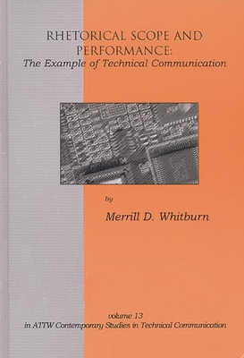 Rhetorical Scope and Performance: The Example of Technical Communication - Whitburn, Merrill D