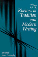 Rhetorical Tradition - Murphy, James J (Editor)