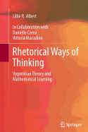 Rhetorical Ways of Thinking: Vygotskian Theory and Mathematical Learning