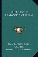 Rhetorique Francoise V1 (1765)