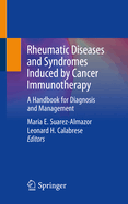 Rheumatic Diseases and Syndromes Induced by Cancer Immunotherapy: A Handbook for Diagnosis and Management