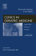 Rheumatic Diseases in the Elderly, an Issue of Clinics in Geriatric Medicine: Volume 21-3