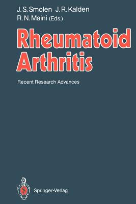 Rheumatoid Arthritis: Recent Research Advances - Smolen, Josef S (Editor), and Kalden, Joachim R (Editor), and Maini, Ravinder N (Editor)