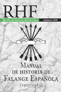RHF - Revista de Historia del Fascismo: Manual de Historia de la Falange Espaola (1927-1983)
