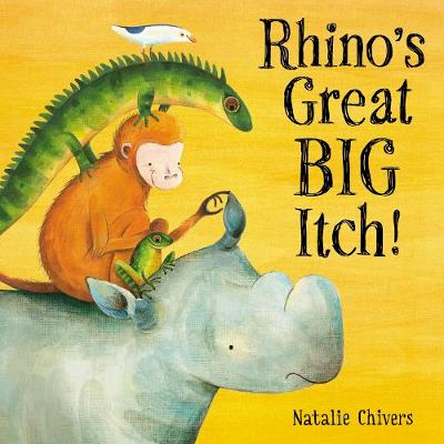 Rhino's Great Big Itch - Chivers, Natalie