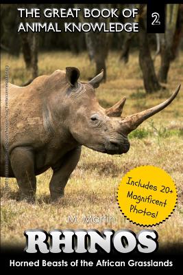 Rhinos: Horned Beast of the African Grasslands - Martin, M