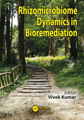 Rhizomicrobiome Dynamics in Bioremediation - Kumar, Vivek (Editor)