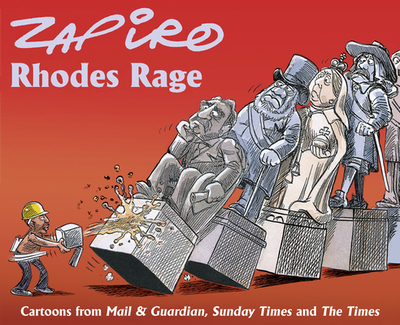 Rhodes rage - Zapiro, Zapiro