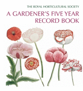 RHS A Gardener's Five Year Record Book