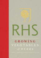 RHS Handbook: Growing Vegetables and Herbs: Simple Steps for Success