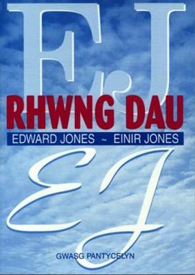 Rhwng dau - Jones, Edward, and Jones, Einir