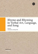 Rhyme and Rhyming in Verbal Art, Language, and Song