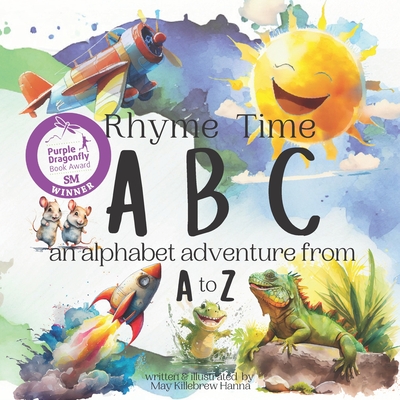 Rhyme Time ABC: An alphabet adventure from A to Z - Hanna, May Killebrew