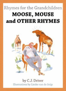 Rhymes for the Grandchildren: Moose, Mouse and Other Rhymes