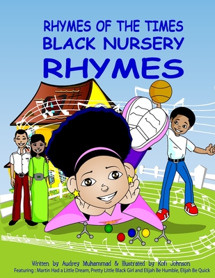 Rhymes Of The Times-Black Nursery Rhymes: Black Nursery Rhymes - Muhammad, Audrey