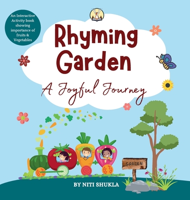 Rhyming Garden: A Joyful Journey - An interactive activity book showing importance of fruits and vegetables - Shukla, Niti