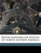 Rhynchophora or Weevils of North Eastern America