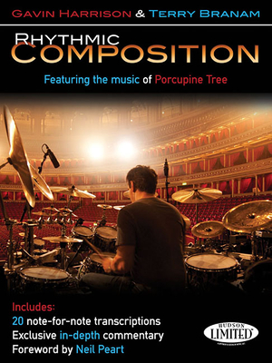 Rhythmic Composition: Featuring the Music of Porcupine Tree - Harrison, Gavin, and Branam, Terry