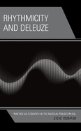 Rhythmicity and Deleuze: Practice as Research in the Musical-Philosophical