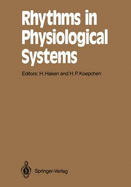 Rhythms in Physiological Systems: Proceedings of the International Symposium at Schlo? Elmau, Bavaria, October 22-25, 1990
